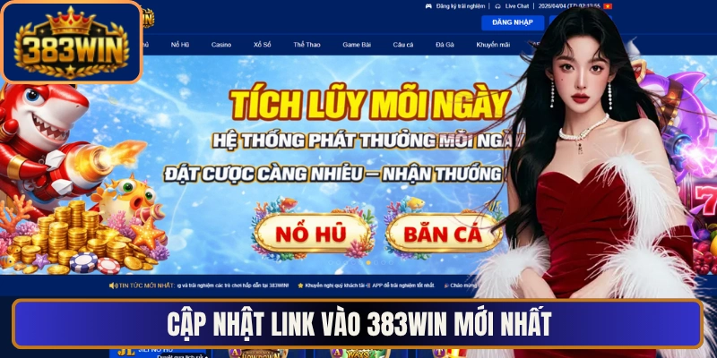 Cập nhật link vào 383Win mới nhất